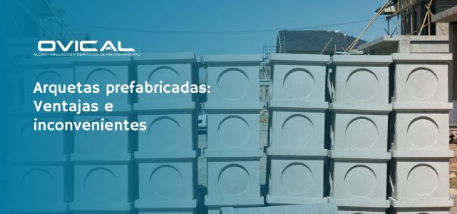 las ventajas y desventajas de las arquetas prefabricadas